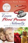 How to Lower Your Blood Pressure Naturally with Essential Oil Cover Image