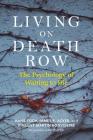 Living on Death Row: The Psychology of Waiting to Die By Hans Toch (Editor), James R. Acker (Editor), Vincent Martin Bonventre (Editor) Cover Image