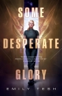 Some Desperate Glory By Emily Tesh Cover Image