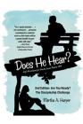 Does He Hear?: 2nd Edition: Are You Ready? The Discipleship Challenge Cover Image