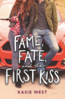 Fame, Fate, and the First Kiss Cover Image