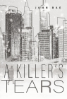 A Killer's Tears By John Bae Cover Image