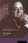 The Old Life By Donald Hall Cover Image