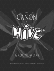 The Canon Of Hive: Groundwork (Black and White) By Joe Schultz Cover Image