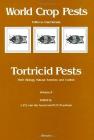 Tortricid Pests: Their Biology, Natural Enemies and Control Volume 5 (World Crop Pests #5) By L. P. S. Van Der Geest (Editor), H. H. Evenhuis (Editor) Cover Image