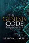 The Genesis Code: Revealing the Ancient Path to Inner Freedom By Richard L. Haight, Hester Lee Furey (Editor), Oriana Gatta (Editor) Cover Image