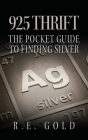 925 Thrift: The Pocket Guide to Finding Silver Cover Image