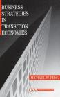 Business Strategies in Transition Economies (International Business) By Michael W. Peng Cover Image