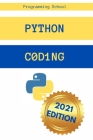 Python Coding: The Ultimate Guide for Beginners. Understanding Python Code Has Never Been Easier! Cover Image