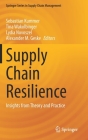 Supply Chain Resilience: Insights from Theory and Practice By Sebastian Kummer (Editor), Tina Wakolbinger (Editor), Lydia Novoszel (Editor) Cover Image