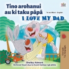 I Love My Dad (Maori English Bilingual Children's Book) By Shelley Admont, Kidkiddos Books Cover Image