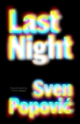 Last Night (Croatian Literature) By Sven Popovic, Vinko Zgaga (Translator) Cover Image