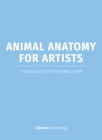 Animal Anatomy for Artists: A Visual Guide to the Form of Mammals, Reptiles, Fish, and Birds Cover Image