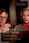 Reframing Todd Haynes: Feminism's Indelible Mark (Camera Obscura Book) Cover Image
