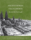 Ancient Roman Gardens (Dumbarton Oaks Colloquium on the History of Landscape Archit) Cover Image