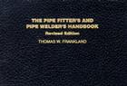 The Pipe Fitter's and Pipe Welder's Handbook (Other Technology) By McGraw Hill Cover Image