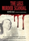 The Legs Murder Scandal By Hunter Cole Cover Image