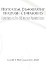 Historical Demography Through Genealogies: Explorations Into Pre-1900 American Population Issues Cover Image