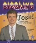 Josh!: Leading Man Josh Hutcherson (Sizzling Celebrities) By Sherri Mabry Gordon Cover Image