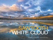 Sawtooth - White Cloud By Nicole Lefavour, Nicole Lefavour (Text by (Art/Photo Books)), Mark Lisk (Photographer) Cover Image