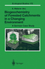 Biogeochemistry of Forested Catchments in a Changing Environment: A German Case Study (Ecological Studies #172) By Egbert Matzner (Editor) Cover Image