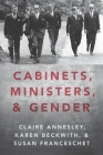 Cabinets, Ministers, and Gender By Claire Annesley, Karen Beckwith, Susan Franceschet Cover Image