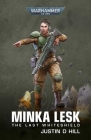 Minka Lesk: The Last Whiteshield (Warhammer 40,000) By Justin D. Hill Cover Image