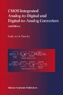 CMOS Integrated Analog-To-Digital and Digital-To-Analog Converters By Rudy J. Van de Plassche Cover Image