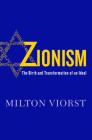 Zionism: The Birth and Transformation of an Ideal By Milton Viorst Cover Image