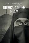 Understanding Islam By Guillaume Faye Cover Image