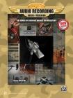 Audio Recording Boot Camp: Hands-On Basic Training for Musicians, Book & DVD-ROM Cover Image