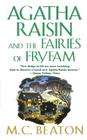 Agatha Raisin and the Fairies of Fryfam: An Agatha Raisin Mystery (Agatha Raisin Mysteries #10) Cover Image