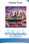 Triviappolis Treasures - Ottawa: Ottawa Trivia Cover Image