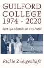 Guilford College 1974-2020 By Richie Zweigenhaft Cover Image