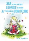 365 and more. Stories from A Thinking Bond Blonde By Irina Vujaklija, Sam Kennett (Editor), Marija Pavlovic (Editor) Cover Image