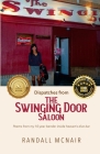 Dispatches from the Swinging Door Saloon: Poems from my 10-year bender inside heaven's dive bar By Randall J. McNair Cover Image