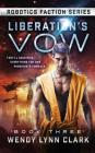 Liberation's Vow By Wendy Lynn Clark Cover Image