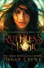 Ruthless Magic By Megan Crewe Cover Image