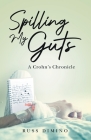 Spilling My Guts: A Crohn's Chronicle By Russ Dimino Cover Image
