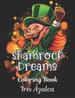 Shamrock Dreams: 50 Enchanting Leprechaun Coloring Book for Adult Relaxation & Creativity - Irish Folklore Inspired Designs for Stress Cover Image
