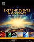 Extreme Events in Geospace: Origins, Predictability, and Consequences Cover Image