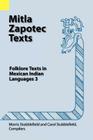 Mitla Zapotec Texts: Folklore Texts in Mexican Indian Languages 3 Cover Image