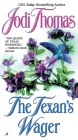 The Texan's Wager (The Wife Lottery #1) By Jodi Thomas Cover Image