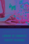 A Practical Guide to Library of Congress Subject Headings By Karen Snow Cover Image