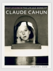 Exist Otherwise: The Life and Works of Claude Cahun By Jennifer L. Shaw Cover Image