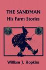 The Sandman: His Farm Stories (Yesterday's Classics) Cover Image
