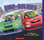 Dino-Bolides By Barry Gott (Illustrator), Lisa Wheeler Cover Image