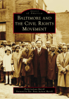 Baltimore and the Civil Rights Movement (Images of America) By Philip J. Merrill Cover Image