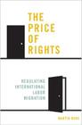 The Price of Rights: Regulating International Labor Migration By Martin Ruhs Cover Image