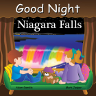 Good Night Niagara Falls (Good Night Our World) By Adam Gamble, Mark Jasper, Joe Veno (Illustrator) Cover Image
